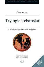 Sofokles, „Trylogia tebańska”, spolszczył i opracował Antoni Libera, Wydawnictwo Sic!, Warszawa, 2014