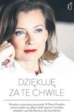 Valérie Trierweiler, „Dziękuję za te chwile” przeł. M. Krzykawski,  Black Publishing, Wołowiec 2015