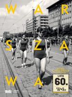 „Warszawa lata 60.” „Foto retro”, Wstęp Beata Tyszkiewicz, Wydawnictwo BoSz, 2014