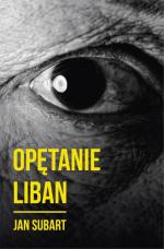 „Opętanie. Liban”, Jan Subart, Państwowy Instytut Wydawniczy, 2015