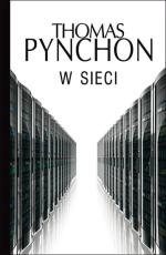 Thomas Pynchon,  „W sieci”, przeł. Tomasz Wyżyński, Albatros, Warszawa 2015