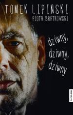 „Dziwny, dziwny, dziwny”, Tomek Lipiński, Piotr Bratkowski, The Facto, Warszawa, 2015 