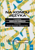 „Na końcu języka”, Z orientalistą Andrzejem Pisowiczem rozmawiają Kornelia Mazurczyk i Zbigniew Rokita”, Fundacja Sąsiedzi, Białystok, 2015