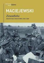 Jerzy Konrad Maciejewski, „Zawadiaka. Dzienniki frontowe 1914–1920” Ośrodek Karta, Warszawa 2015
