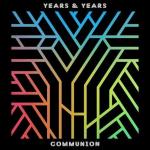Years & Years, Communion Polydor/Universal Music Polska CD, 2015