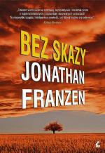 Jonathan Franzen, „Bez skazy”, przeł. Zbigniew Kościuk, Sonia Draga, Katowice 2015