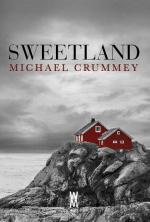 Michael Crummey „Sweetland” przeł. Michał Alenowicz Wiatr od Morza  Gdańsk 2015.