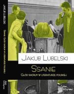 Jakub Lubelski, „Ssanie”, Teologia Polityczna, 2015