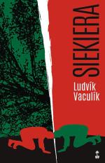 Ludvík Vaculík, „Siekiera”, przeł. Mirosław Śmigielski, Stara Szkoła, Wołów 2015