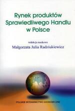 „Rynek produktów Sprawiedliwego Handlu w Polsce”, red. naukowa Małgorzata J. Radziukiewicz, PWE