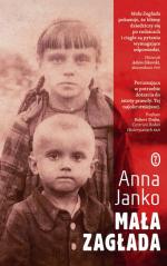 Anna Janko, „Mała Zagłada”, Wydawnictwo Literackie, Kraków 2015