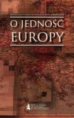 „O jedność Europy. Antologia polskiej XX-wiecznej myśli europejskiej”, Wybór i opracowanie tekstów Sławomir Łukasiewicz, Warszawa 2015 (wydanie drugie)