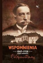 Edward Woyniłłowicz, „Wspomnienia 1847-1928, cz I-II”, Klinika Języka, Grodzisk Mazowiecki, 2016