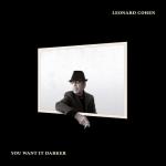 Leonard Cohen, You Want It Darker Sony Music, CD,2016