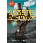 Elizabeth Kolbert, „Szóste wymieranie” przeł. Piotr Grzegorzewski, Tatiana Grzegorzewska, W.A.B. e-book za 31,99 zł  na: nexto.pl