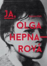 „Ja, Olga Hepnarová”, Robert Cilek, przeł. Julia Różewicz, wyd. Afera, Wrocław 2016