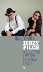 Jerzy Pilch, Ewelina Pietrowiak, „Inne ochoty