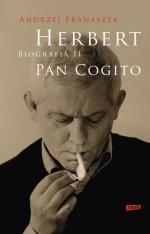 „Herbert. Biografia”, tom II „Pan Cogito”, Znak, Kraków, 2018