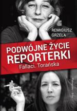 Remigiusz Grzela, „Podwójny życiorys reporterki