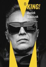 Rafał Księżyk, Muniek Staszczyk King! Autobiografia  Wydawnictwo Literackie, Kraków 2019