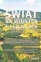 Tomasz Prange-Barczyński „Świat na winnych szlakach. Od winnicy do winnicy’’ Pascal 2020