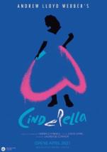 Plakat do musicalu Webbera  „Cinderella”  z pierwotną datą prezentacji – kwiecień 2021