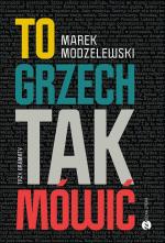 to Grzech tak mówić. Trzy dramaty. Inteligenci. Wstyd. Kto chce być żydem Wielka Litera, 2022