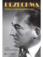 „Brzechwa. Poeta w adwokackiej todze”, opracowanie zbiorowe pod red. Przemysława Polańskiego, wyd. C.H.Beck