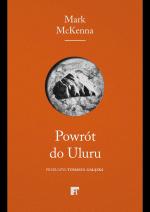 Powrót do Uluru Przeł. Tomasz S. Gałązka, Art Rage, Warszawa 2022