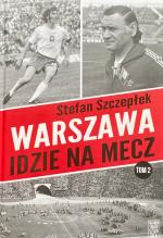 Warszawa idzie na mecz Tom 2, wyd. Skarpa Warszawska, 2023