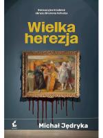 „Wielka herezja”, Michał Jędryka, Wydawnictwo Sonia Draga