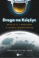 „Droga na Księżyc. Apollo 11 i marzenia o lotach kosmicznych”, rys. i scen. Jonathan Fetter-Vorm, wyd. Copernicus Center Press