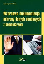 Przemysław Kral, Wzorcowa dokumentacja ochrony danych osobowych z komentarzem
