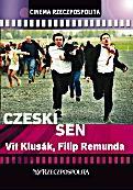 Cinema Rzeczpospolita czeski sen, Reż. Vít Klusák, Filip Remunda „Rzeczpospolita” i Gutek Film 2007