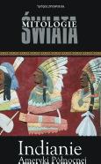 Mitologie świata, Indianie Ameryki Północnej, Liliana Olchowik-Adamowska, „Rzeczpospolita” 2007