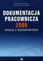 Renata Mroczkowska, Patrycja Potocka-Szmoń; Dokumentacja pracownicza 2008 – wzory z komentarzem; Ośrodek Doradztwa i Doskonalenia Kadr; Gdańsk 2008 wyd. VI, str. 280