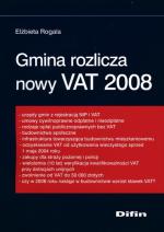 Elżbieta Rogala; Gmina rozlicza nowy VAT 2008; Difin, Warszawa 2008; str. 287