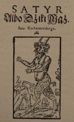 Okładka poematu Jana Kochanowskiego „Satyr albo Dziki Mąż”. Sarmacka szlachta ubolewała nad wyrębem lasów nie mniej niż angielska arystokracja, piętnując to zjawisko ustami mitologicznego bohatera