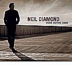 Neil Diamond, Home before dark, SonyBMG 2008