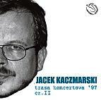 Jacek Kaczmarski, trasa koncertowa ’97 cz. II, Agencja Artystyczna, J.C. Koncert, 2008