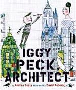 Andrea Beaty, Iggy Peck, architect
