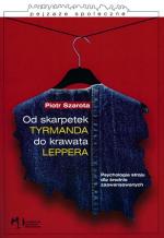 Piotr Szarota, Od skarpetek Tyrmanda do krawata Leppera, Pejzaże społeczne, Wydawnictwa Akademickie i Profesjonalne  2007