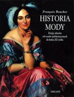 Francois Boucher, Historia Mody. Dzieje ubiorów od czasów prehistorycznych do końca XX wieku, Konsultacja naukowa wyd. polskiego – prof. dr hab. Anna Sieradzka, Wyd. Arkady, Warszawa 2007