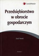 Emil Norek, Przedsiębiorstwo w obrocie gospodarczym, Wydawnictwo Prawnicze LexisNexis, Warszawa 2007