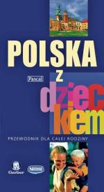 Polska z dzieckiem, Wydawnictwo Pascal 2008