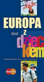 Europa z dzieckiem, Wydawnictwo Pascal 2008	