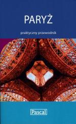 Maciej Pinkwart „Paryż. Praktyczny przewodnik”, Pascal, Bielsko-Biała 2008
