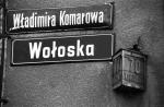 Wołoska, dawna Komarowa.  Władimir Komarow był radzieckim kosmonautą, swoją ulicę w Warszawie stracił w 1998 roku
