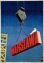 „Warszawa” z 1952 r. Praca, pokój, dźwig  i biały gołąb – symbole epoki