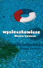 Michal Viewegh, Wycieczkowicze, przeł. Jerzy Illg, Prószyński i S-ka 2008